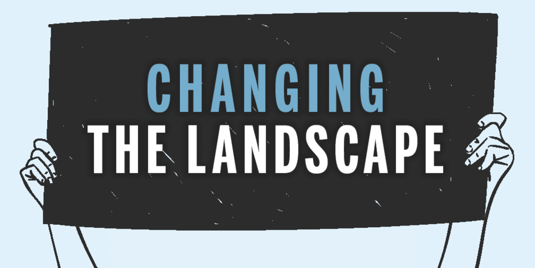 Changing the Landscape