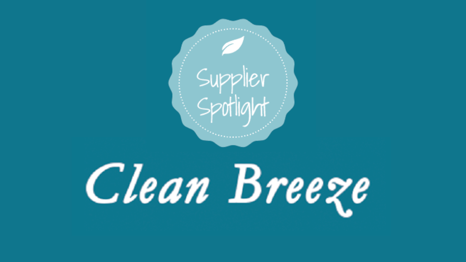 Supplier Spotlight: Clean Breeze