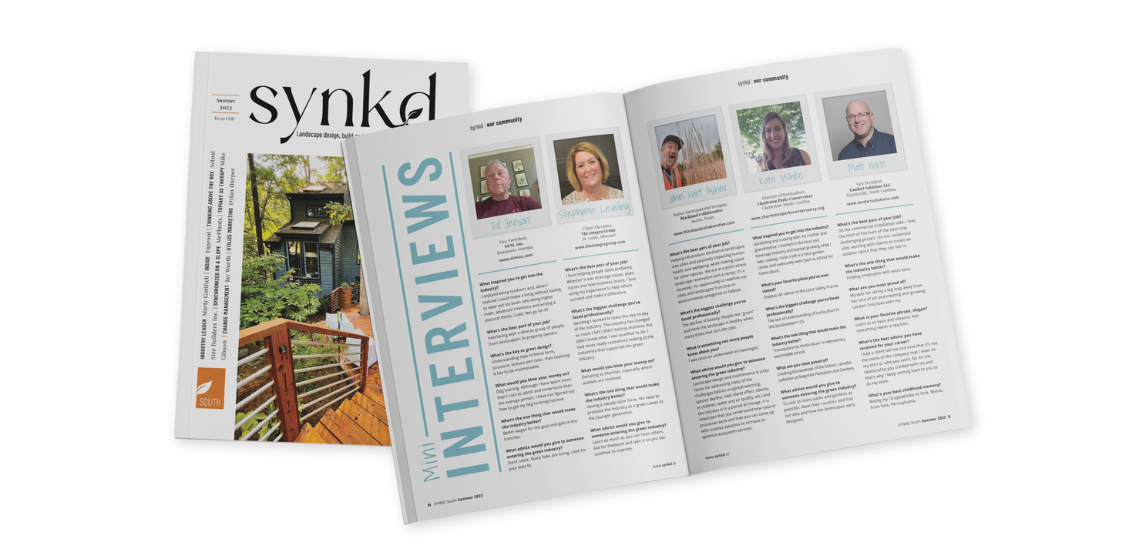 Share your journey in the landscaping industry by participating in various articles in SYNKD Magazines.