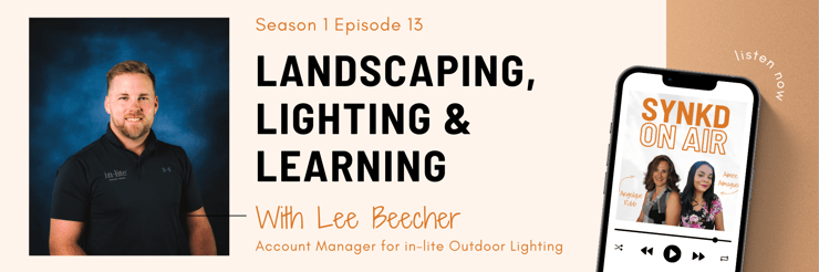 Landscaping, Lighting and Learning with Lee Beecher