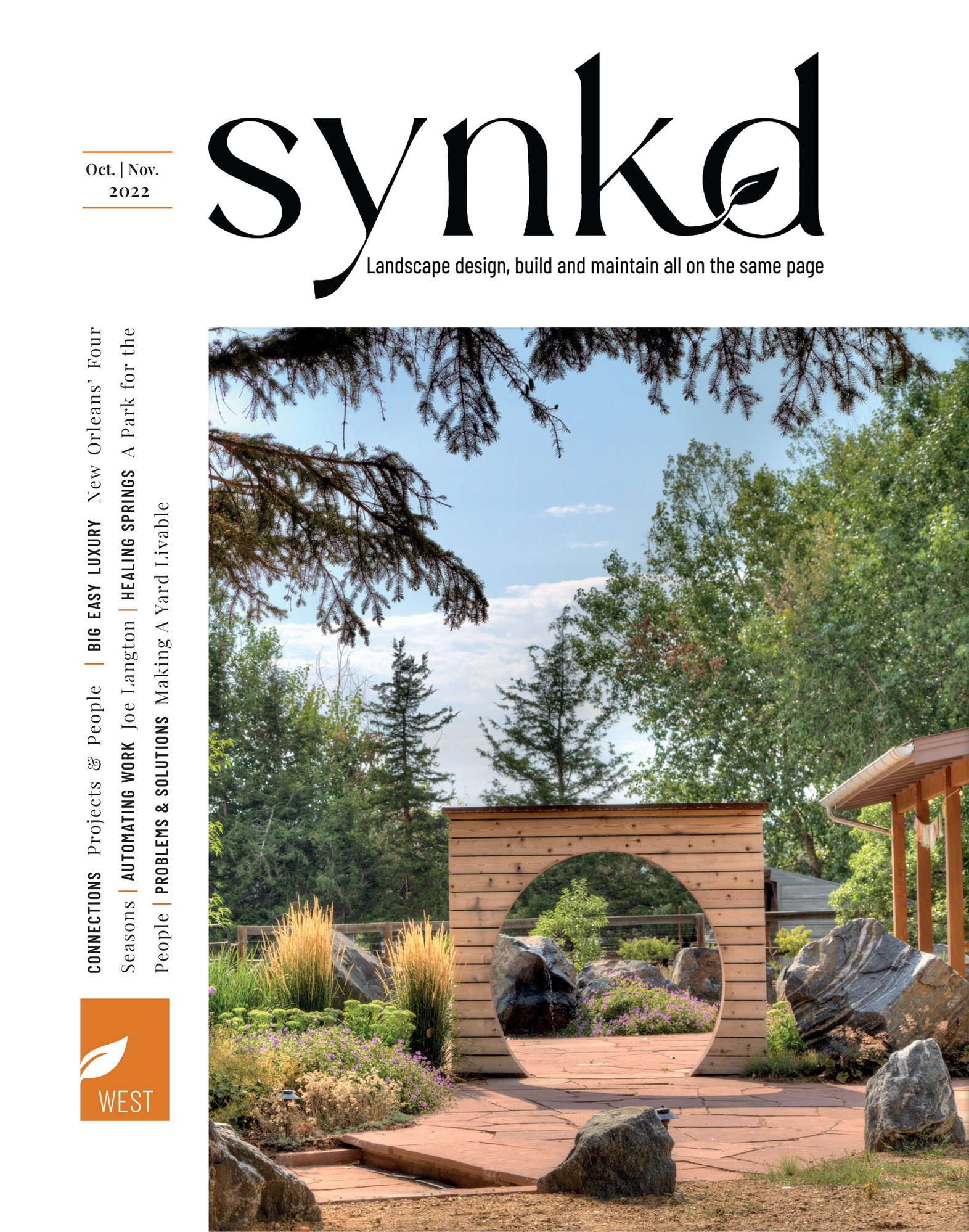 The first issue of SYNKD West published in October|November 2022 featuring Cheri Stringer's projects featuring her use of steel in landscape designs.