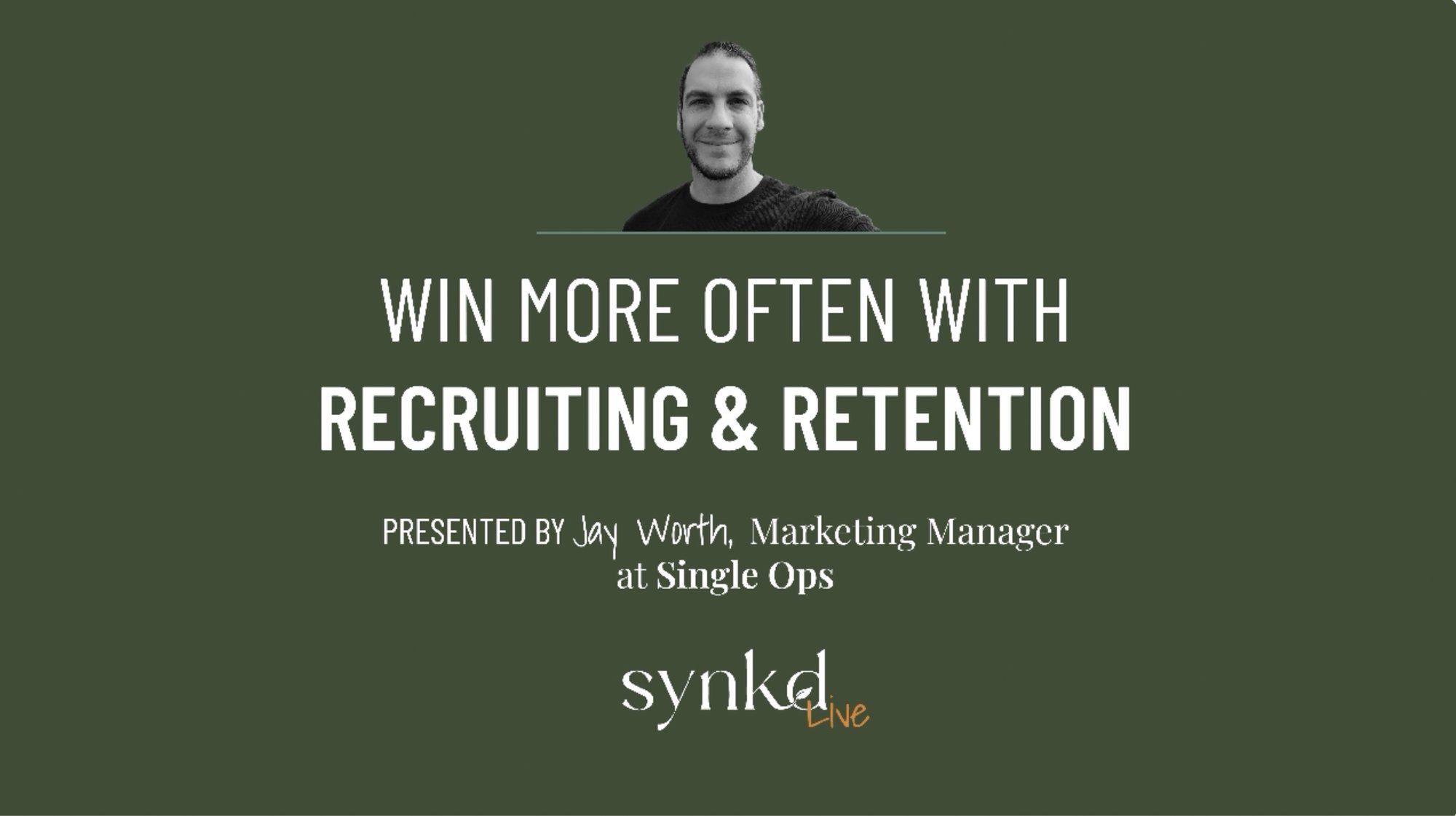 Win more often with Recrtuiting and Retention 