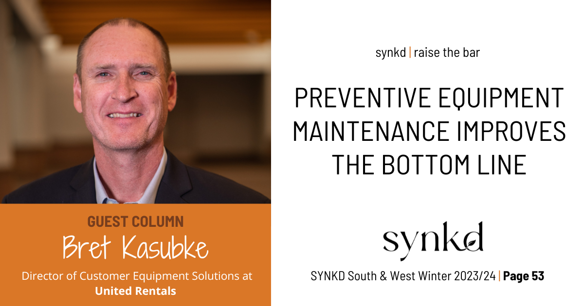 Bret Kasubke, Director of Customer Equipment Solutions at United Rentals explains how preventive equipment maintenance improves the bottom line