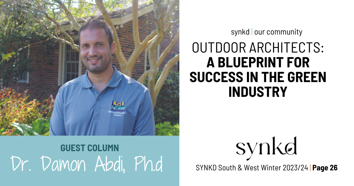 Dr. Damon Abdi, Ph.D., writes about Outdoor Architects and how this company is the blueprint for success in the Green Industry
