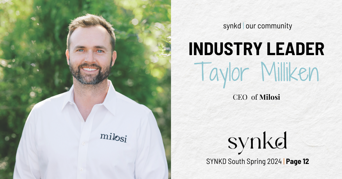 Industry Leader is Taylor Milliken, Owner of Milosi.