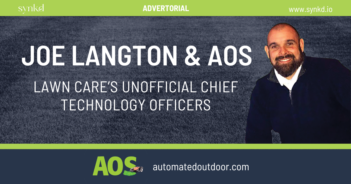 Read more about how Joe Langton and Automated Outdoor Solutions (AOS) are lawn care's unofficial chief technology officers