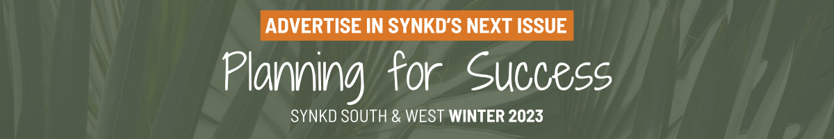Advertise in SYNKD South & West Winter 2023 Planning for Success Issue