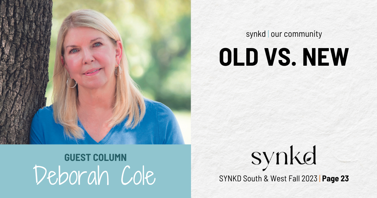 Deborah Cole, Guest Columnist for SYNKD South & West Fall 2023 Issues