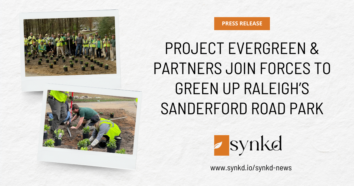 Project EverGreen & Partners Join Forces to Green Up Raleigh's Sanderford Road Park